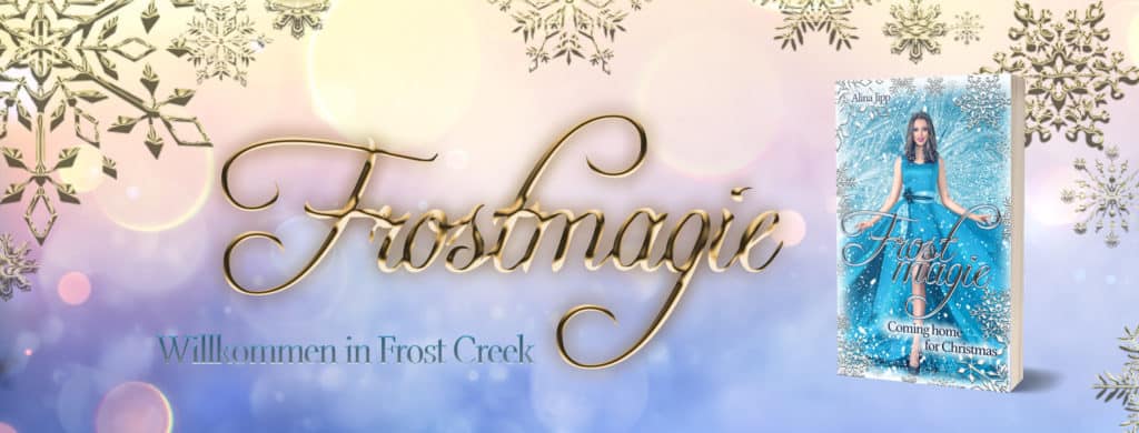 Frostmagie 2 Frostmagie - Coming Home for Christmas von Alina Jipp